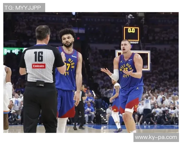 穆雷对约基奇受伤表示担忧称他是球队的核心支柱